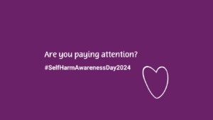 the slide reads: this self-harm awareness day, are you paying attention?